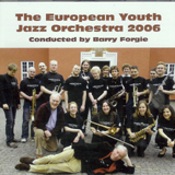 European Youth Jazz Orchestra: Swinging Europe 2006